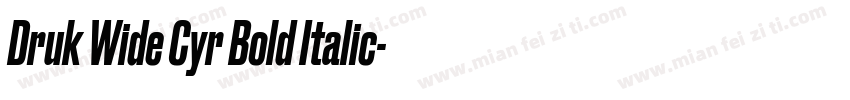 Druk Wide Cyr Bold Italic字体转换
